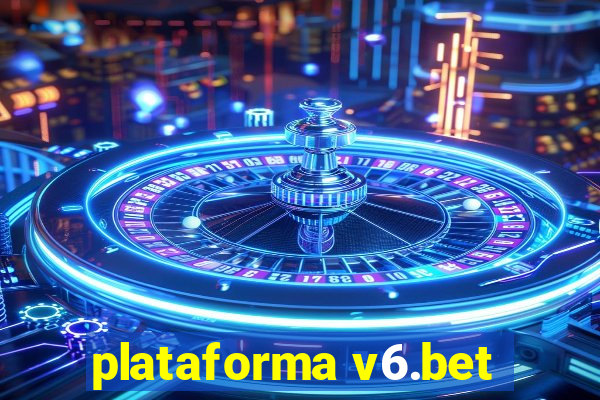 plataforma v6.bet